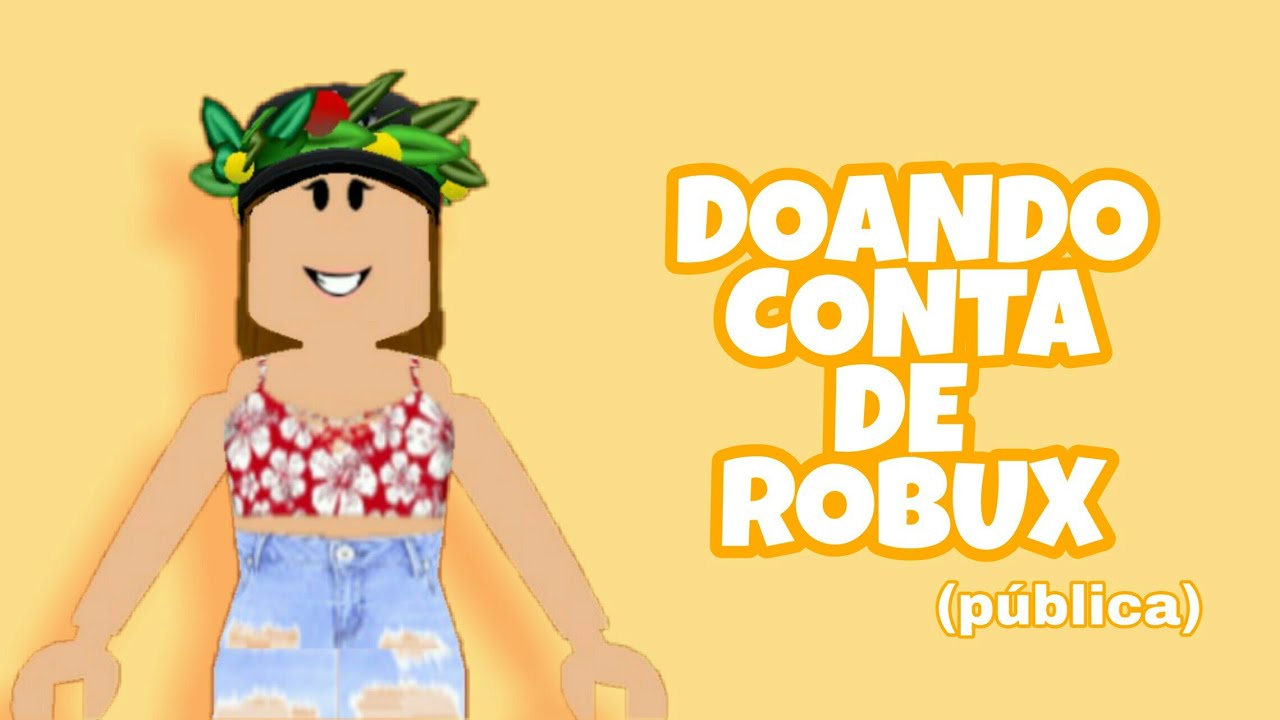 doando contas roblox com robux (@doando_contas_nai)