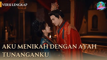 Aku menikah dengan ayah tunanganku | Versi lengkap🔥Pangeran kabur, tapi ku nikah dengan ayahnya.