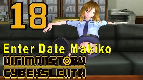 Digimon Story Cyber Sleuth - Walkthrough Chapter 5 - Ep 18: Enter Date Makiko