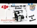 #5: DJI Phantom 2 - H3-3D Gimbal Installation Guide & Review