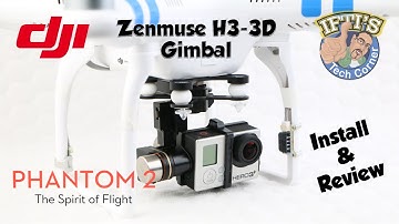 #5: DJI Phantom 2 - H3-3D Gimbal Installation Guide & Review
