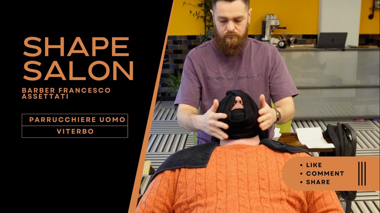 💈 Shape Salon Viterbo barber Francesco Assettati💈 Rasatura - wet shaving