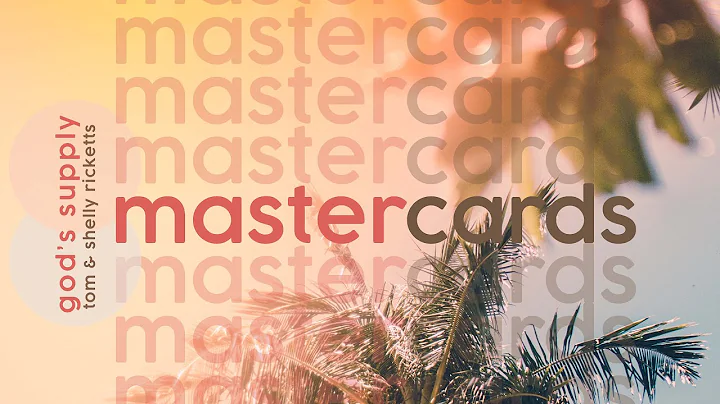 Mastercards Series - Week 5 - God's Supply - Tom &...