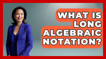 What Is Long Algebraic Notation? - The Chess Codex