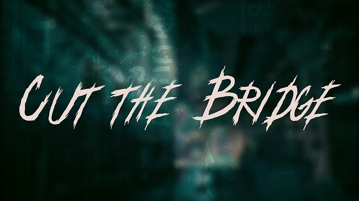 Linkin Park - Cut the Bridge / Lyrics