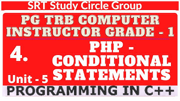 4. UNIT - 5 PHP Conditional Statements PGTRB Computer Instructor Grade I SRT Study Circle Group