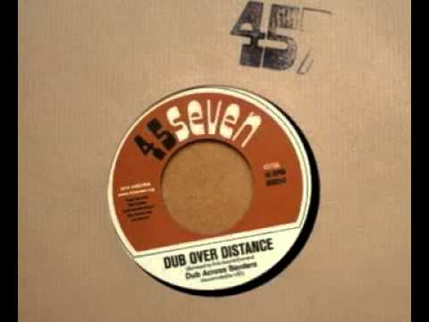 Video thumbnail for Dub Across Borders - Dub Over Distance [4578]