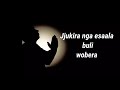 Sabako Weka Jjukira Nga Esaala 