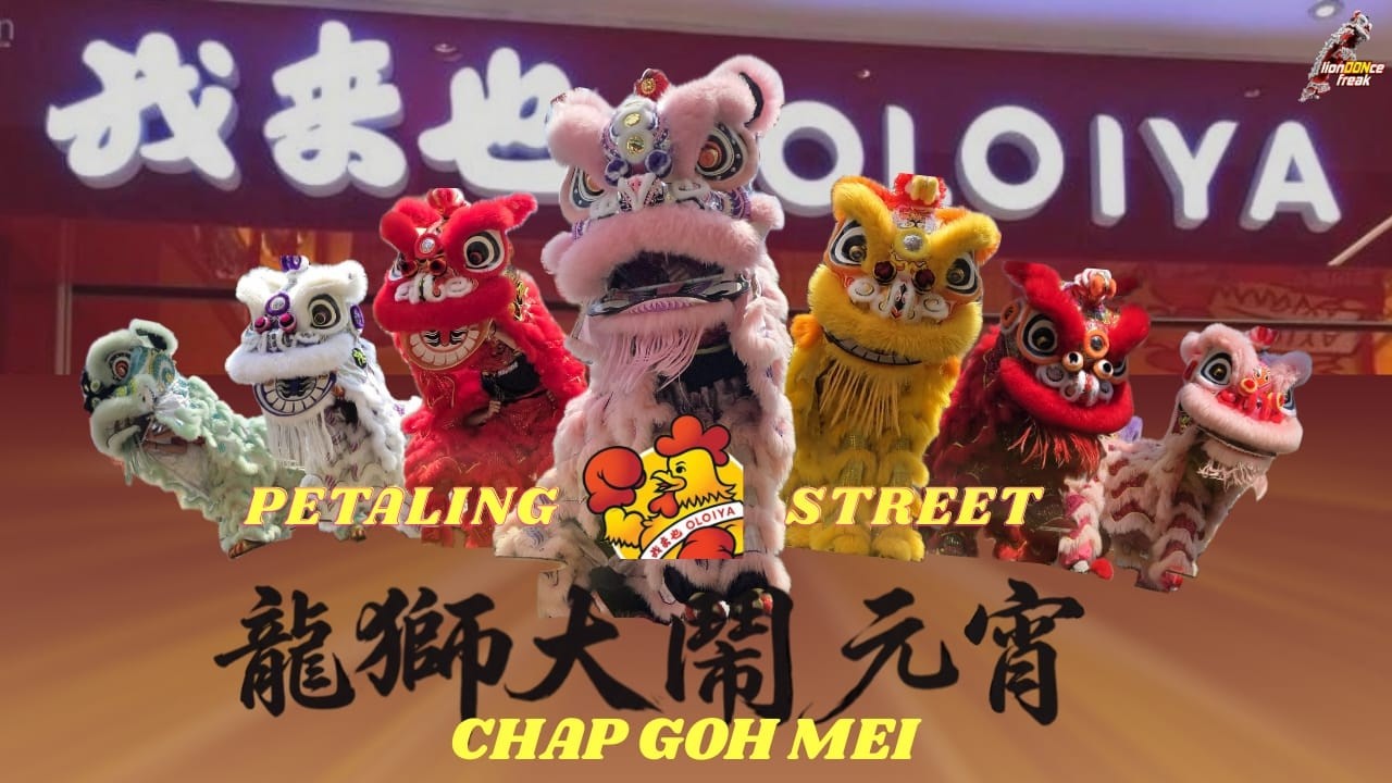 CNY 2026 - ~2 Hours of Dragon Dance and Lion Dance at Oloiya 我来也 Petaling Street on Chap Goh Mei 闹元宵
