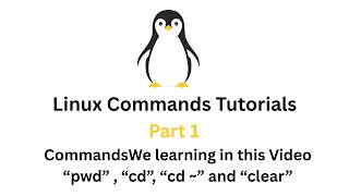 pwd, cd, cd ~ and clear linux command, linux file and directory management commands