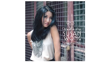 Susan Wong - Never Can Say Goodbye (audio)
