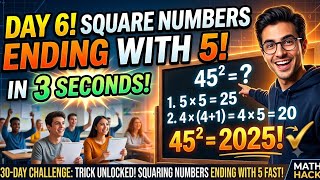DAY 6: Square Numbers Ending in 5 in Just 3 Seconds! | Fast Math Trick