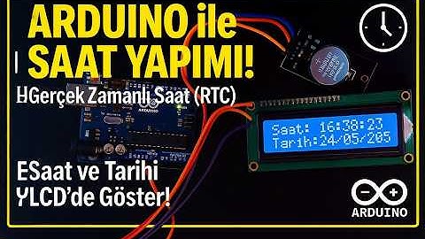 Arduino ile Saat Yaptım! | DS1302 RTC Modülü ve LCD ile Gerçek Zamanlı Saat