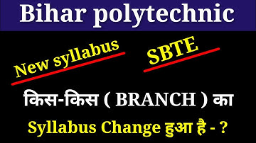 Bihar polytechnic New Syllabus sbte किस-किस Branch का syllabus Change हुआ है - ?