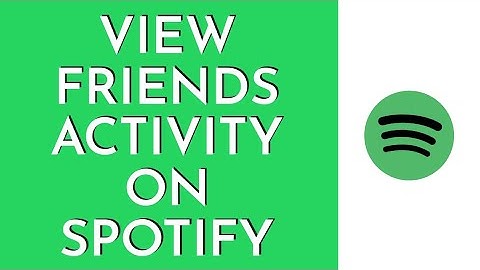 How To View Friends Activity On Spotify (2023)