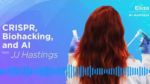 CRISPR, Biohacking, and AI with JJ Hastings