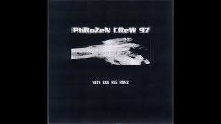 Phrozen Crew 97 - Phrozen Crew 97 (Full Album, 1998)