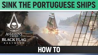Assassins Creed Black Flag Resynced - Sink the Portuguese Ships - How to