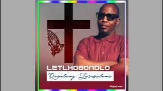 Letlhogonolo  - Rapelang Jerusalema