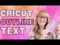 Cricut Hack: How to Outline Text in Design Space (So Easy!)