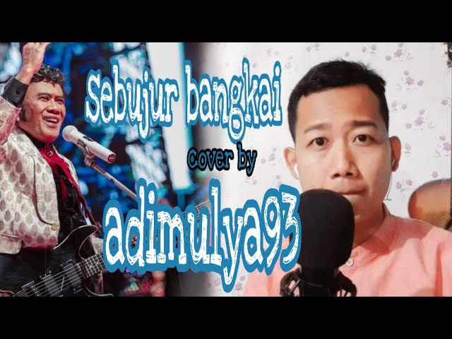 Rhoma irama SEBUJUR BANKAI cover by adimulya93 class=