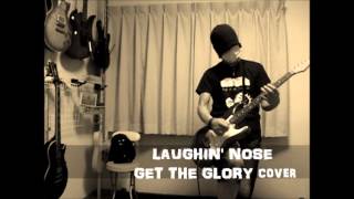 LAUGHIN' NOSE - GET THE GLORY chords