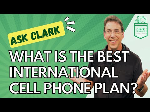 What Is the Best International Cell Phone Plan? | Ask Clark