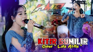 KITIR SUMILIR - Cover Lala Atilla KMB GEDRUG || AM PRO AUDIO - live Sukorame