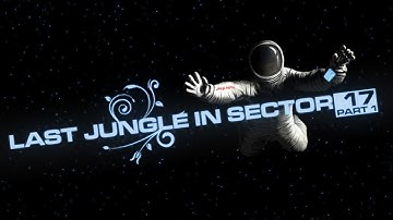 Last Jungle in Sector 17 - Lennart Rikk & Tariq Makled - Gameplay & Commentary