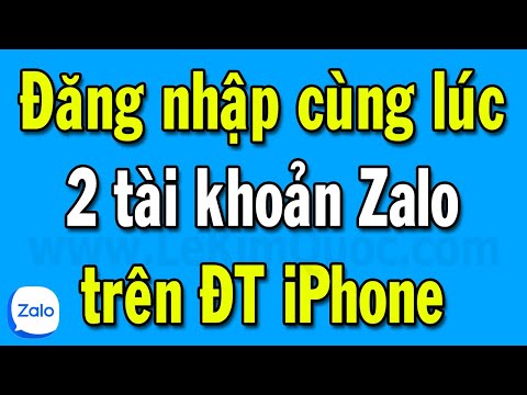 Cách đăng nhập cùng lúc 2 tài khoản Zalo trên điện thoại iPhone không cần cài thêm ứng dụng hỗ trợ