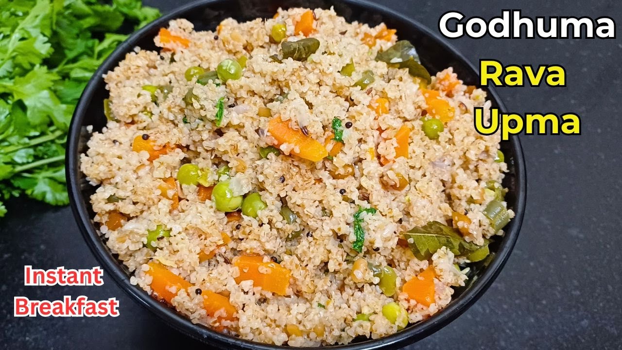Wheat Rava Upma | Healthy Godhuma Rava Upma | Instant Breakfast Recipe ...