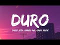 Chris Jedi, Anuel AA, Gaby Music - Duro (Letra/Lyrics)