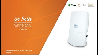 Go Solis 2020 Webinar #6; Solis and Tigo TS4; Tested & Harmonized Commercial Inv Rapid Shutdown Sol.