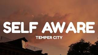 Temper City - Self Aware (Lyrics)