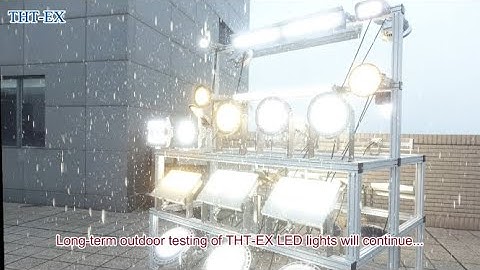 THT-EX Hazardous Location LED Lights_Long-term Weatherproof Test 2021