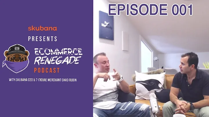 E-commerce Renegade Podcast with Anthony Busciglioi & Chad Rubin: The Beginning (Episode 001)