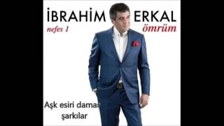 İbrahi̇m Erkal : Ömrüm