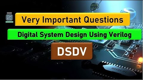 DSDV Important Questions for Exam | Digital System Design using verilog | DSDV 3rd sem ECE