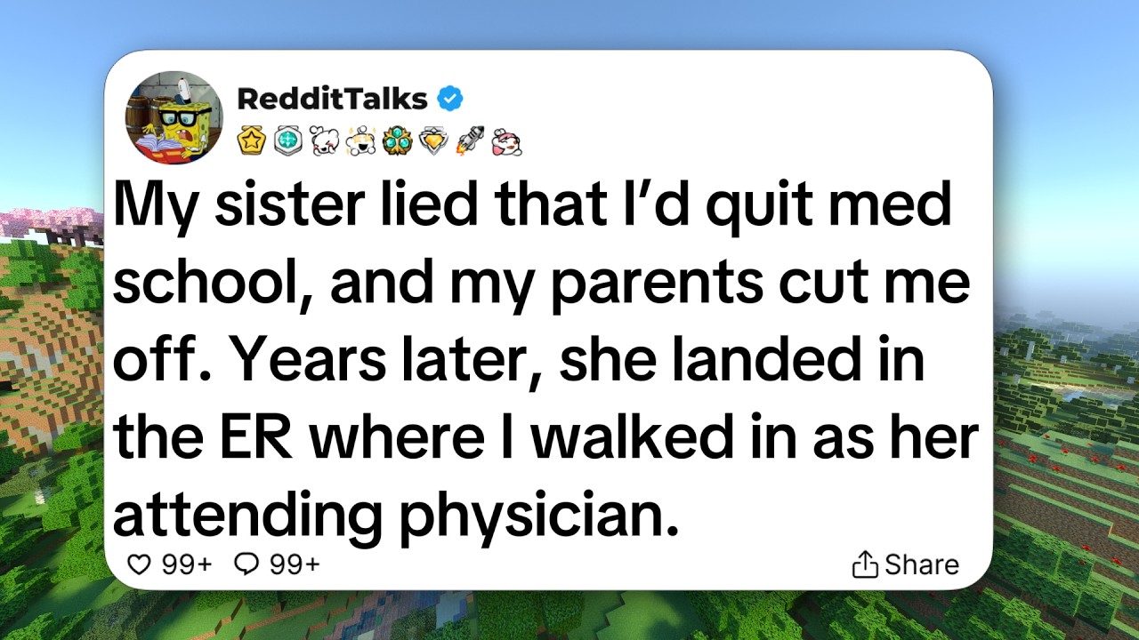 My sister lied that I’d quit med school, and my parents cut me off. Years later, she landed...