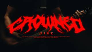 DIRE - Crowned (Official Music Video)