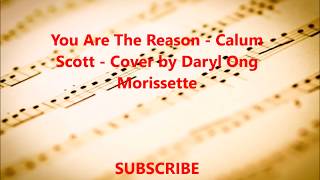 You Are The Reason - Calum Scott - Cover by Daryl Ong  Morissette Amon
