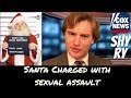 BREAKING NEWS! Santa Charged with Sexual Assault
