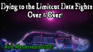 Dying to the Limitcut Data Fights Over & Over!