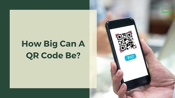 How Small Can A QR Code Be? Detailed QR Code Sizing Guide
