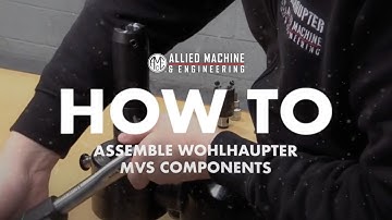 How to assemble Wohlhaupter® MVS connection boring tool components