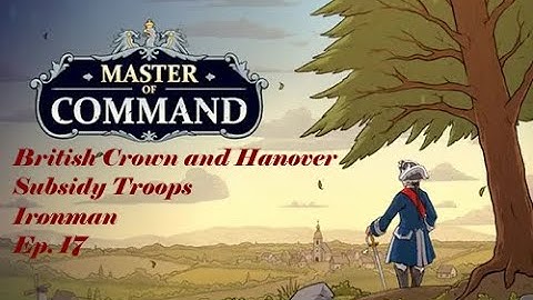 Master of Command: Subsidy Troops Campaign (Ironman) Ep. 17
