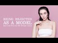 Rejected by modeling agencies | how to overcome rejection as a model | tips for successful castings