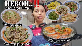 Menu Spetakkuler‼️ 5 Keluarga Kumpul,Tumis Cumi Telur Asin,Masak Hokko Tahu Busuk,Goreng Bihun Urang