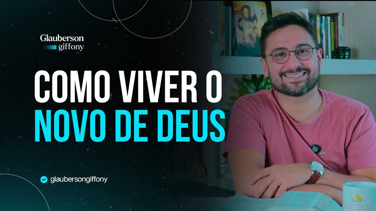 COMO VIVER O NOVO DE DEUS | DEVOCIONAL DIÁRIO - YouTube
