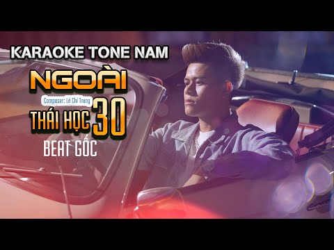 [KARAOKE TONE NAM ] NGOÀI 30 | THÁI HỌC x LÊ CHÍ TRUNG | BEAT GỐC BÈ